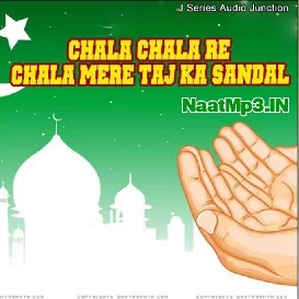 Chala Chala Re Chala Mere Taj Ka Sandal Chala Chala Re Chala Mere Taj Ka Sandal